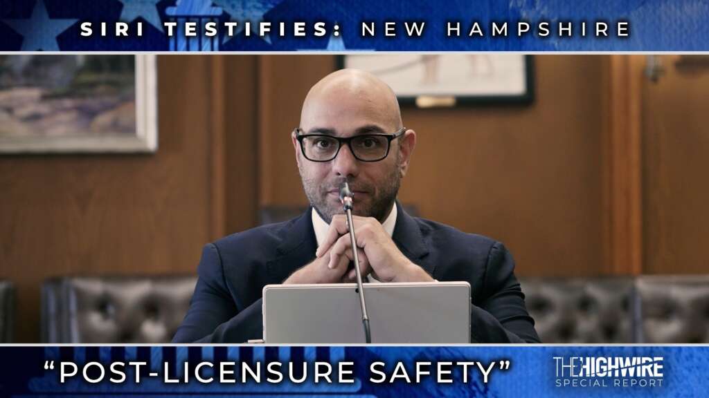 SIRI TESTIFIES: NEW HAMPSHIRE “POST-LICENSURE SAFETY”