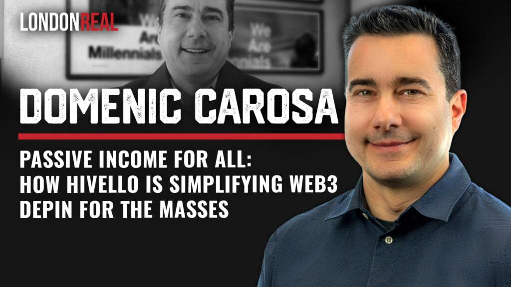 Domenic Carosa – Passive Income For All: How Hivello Is Simplifying Web3 DePIN For The Masses | Brian Rose