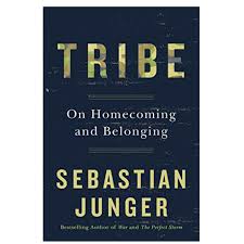 Missing Hard Times – Sebastian Junger’s Tribe: On Homecoming and Belonging