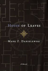 Anyone at home? House of Leaves 25