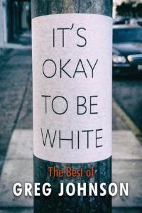 Now in E-book Version! It’s Okay to Be White: The Best of Greg Johnson