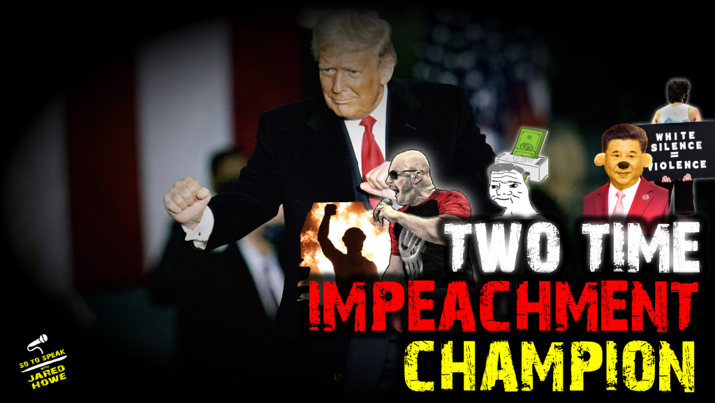 S o T o S p e a k | Ep. 614 | Two Time Impeachment Champion