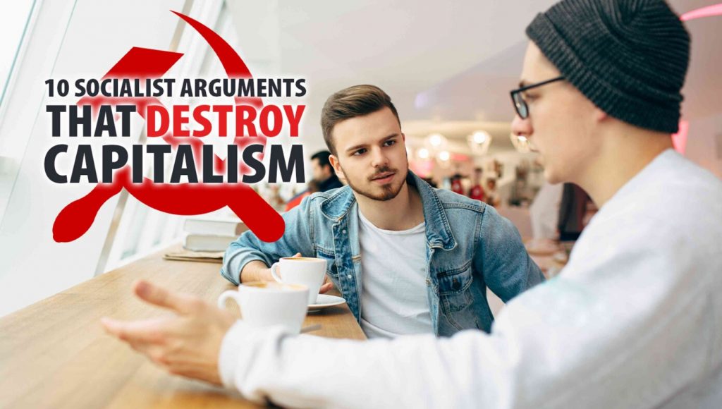 SATIRE – 10 Socialist Arguments That DESTROY Capitalism FOR GOOD