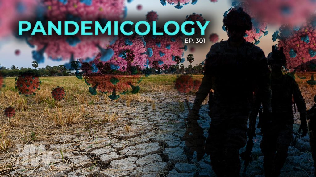 EPISODE 301: PANDEMICOLOGY