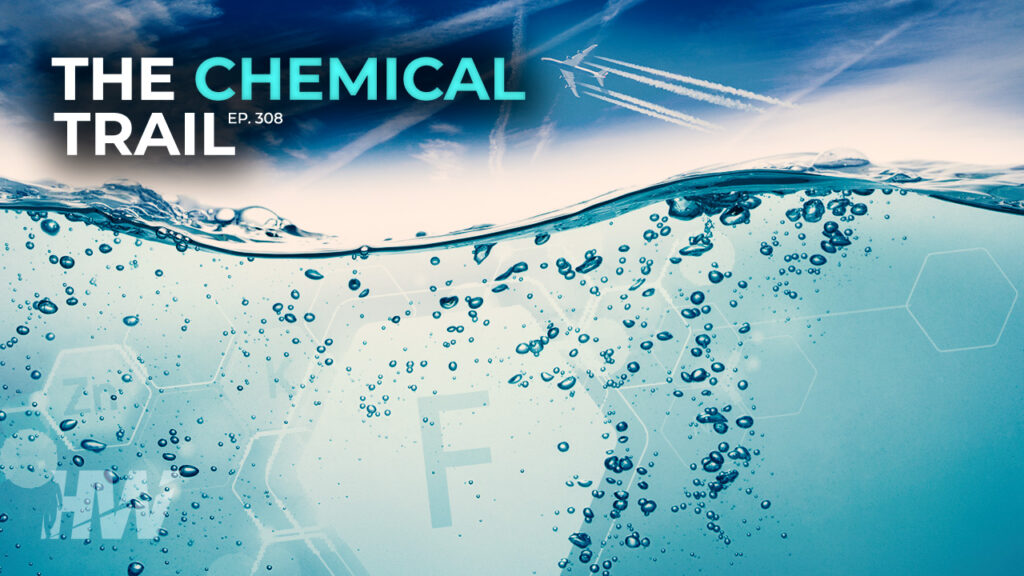 EPISODE 308: THE CHEMICAL TRAIL