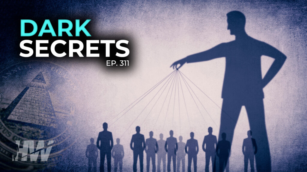 EPISODE 311: DARK SECRETS