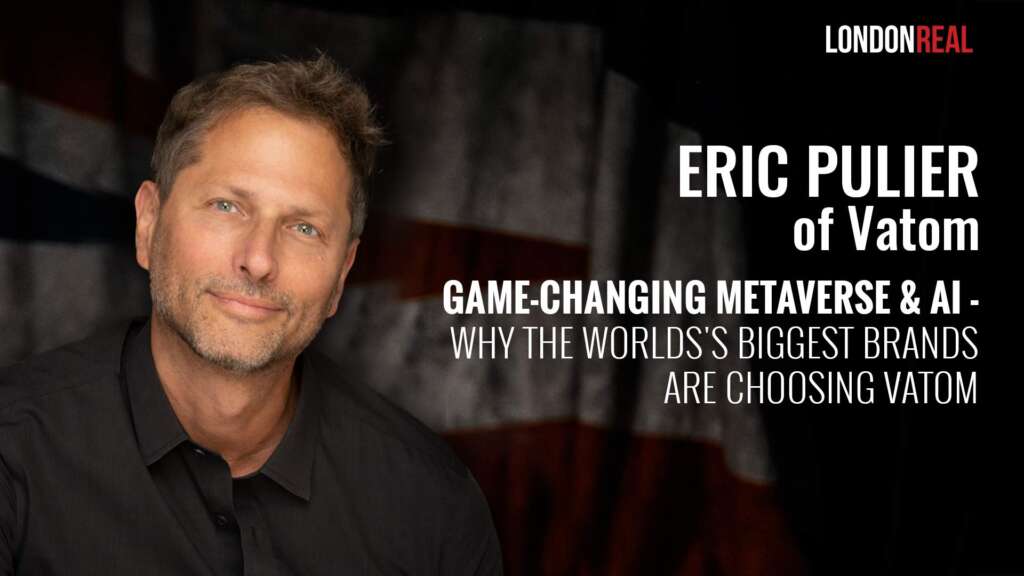 Eric Pulier – Game-Changing Metaverse & AI: Why The Worlds’s Biggest Brands Are Choosing Vatom For Web3
