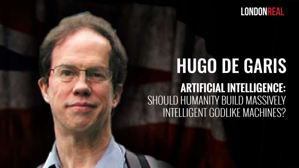 Artificial Intelligence Will Become Dangerous Godlike Machines – Hugo de Garis Reveals The Truth About A.I.