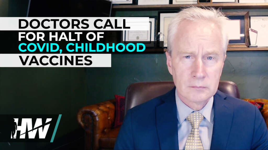 DOCTORS CALL FOR HALT OF COVID, CHILDHOOD VACCINES