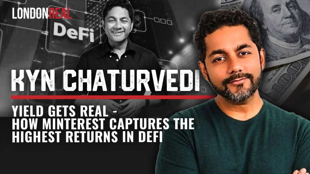 Kyn Chaturvedi – Yield Gets Real: How Minterest Captures The Highest Returns In DeFi