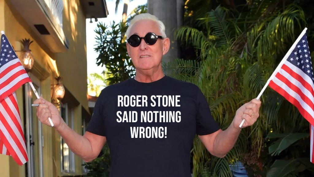 ROGER STONE SAID NOTHING WRONG