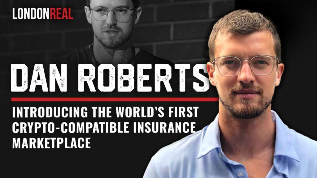 Dan Roberts – Introducing The World’s First Crypto-Compatible Insurance Marketplace