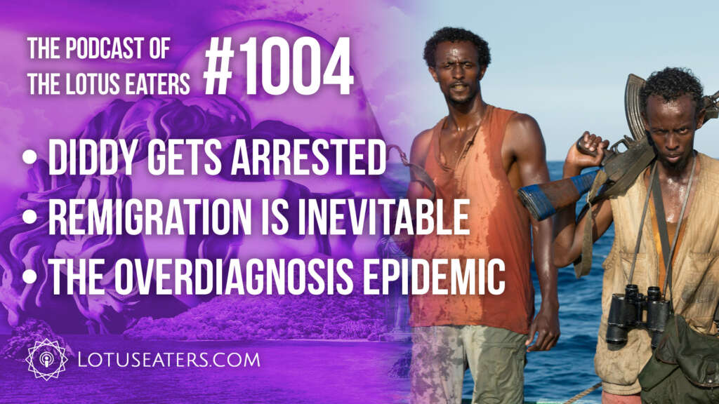 The Podcast of the Lotus Eaters #1004