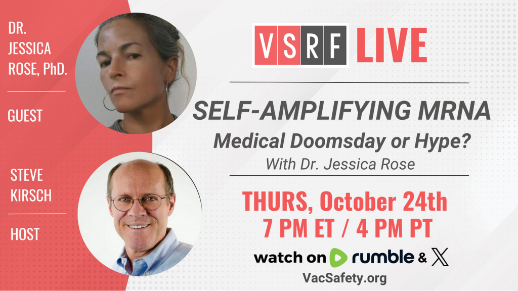 VSRF LIVE Tonight: Episode 149 – Self-Amplifying MRNA with Dr. Jessica Rose, PhD.