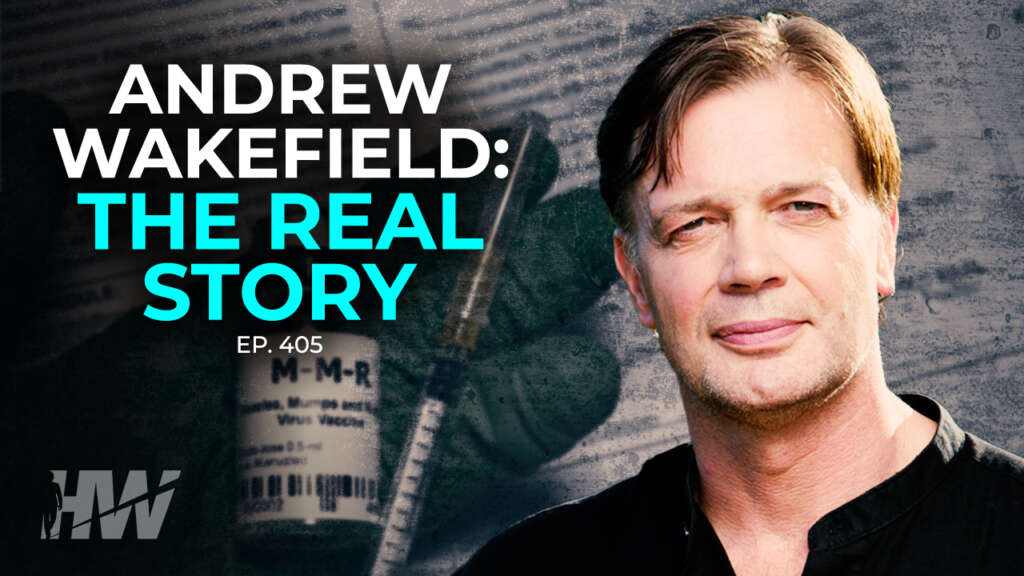 ANDREW WAKEFIELD: THE REAL STORY