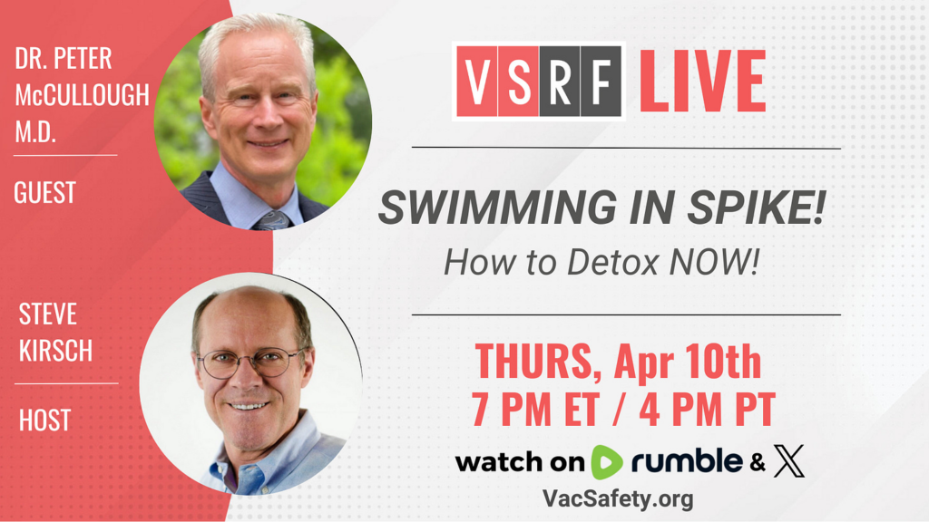 VSRF LIVE TONIGHT: Episode 172 – Spike Protein Detox with Dr. Peter McCullough