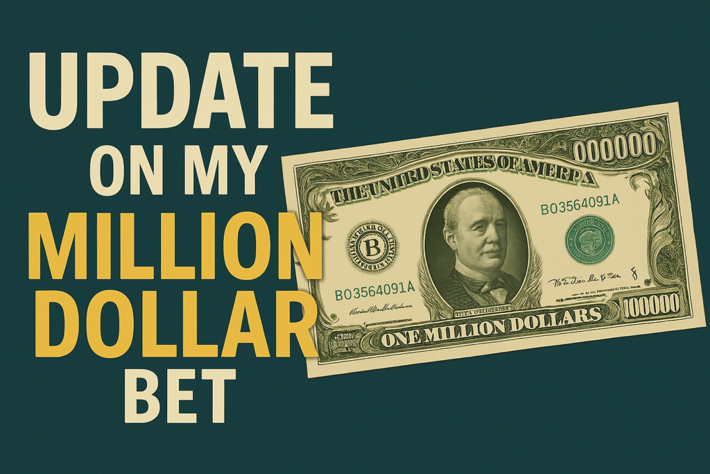 Update on my million dollar bet