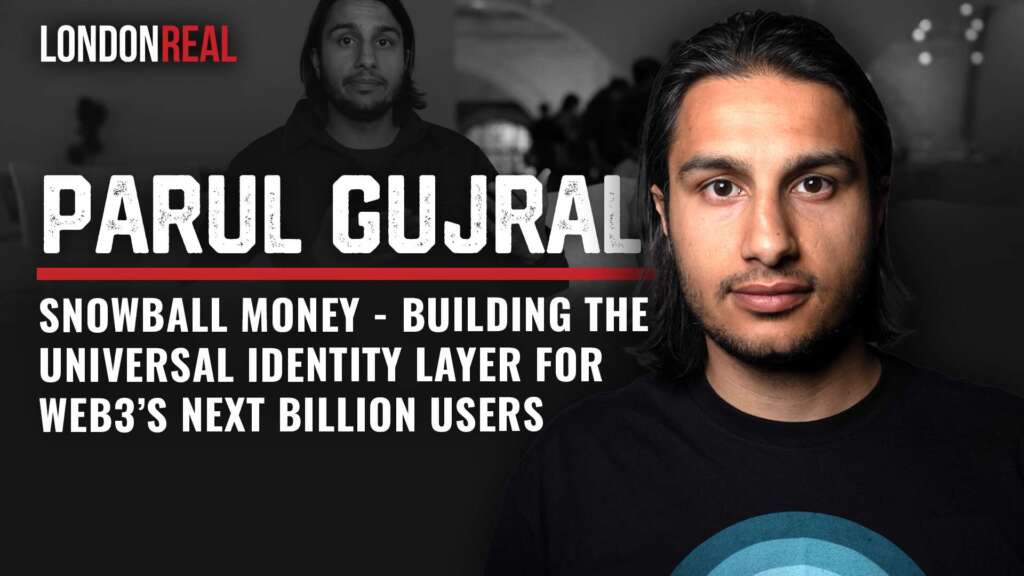 Parul Gujral – Snowball Money: Building The Universal Identity Layer for Web3’s Next Billion Users | Brian Rose