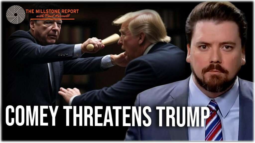 Millstone Report w Paul Harrell: James Comey Calls to “86 47” on the 8,647th Day Since 9/11!
