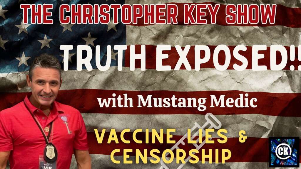 Mustang Medic & Christopher Key Uncover Truths on Vaccines & Freedom