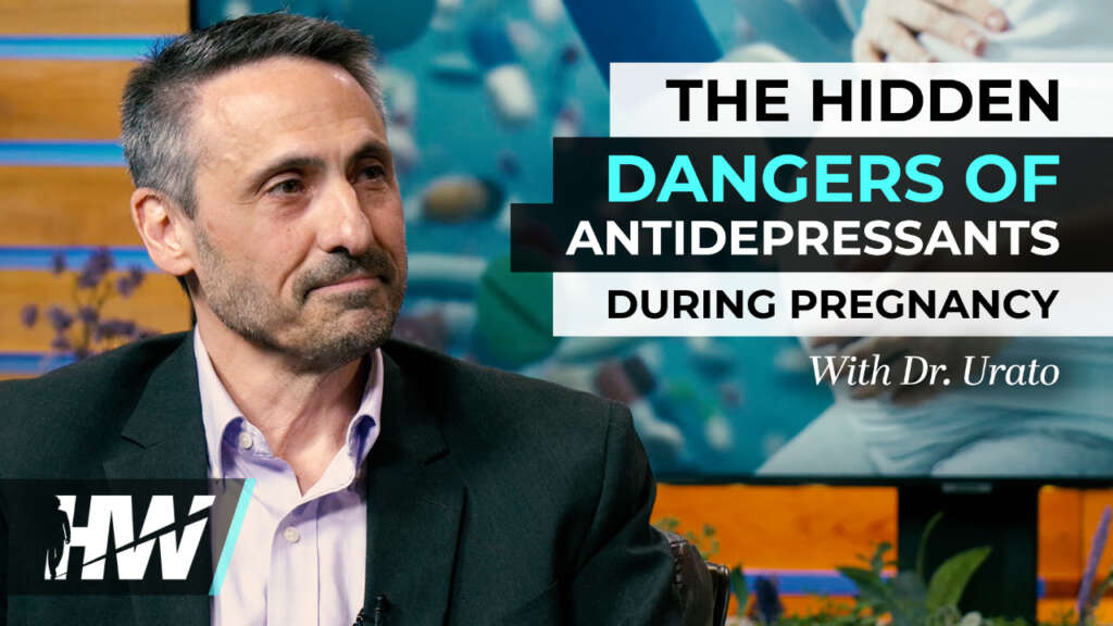 THE HIDDEN DANGERS OF ANTIDEPRESSANTS DURING PREGNANCY