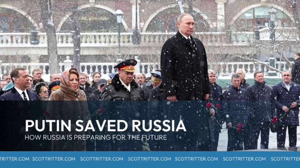 Putin Saved Russia and is Preparing for the Future