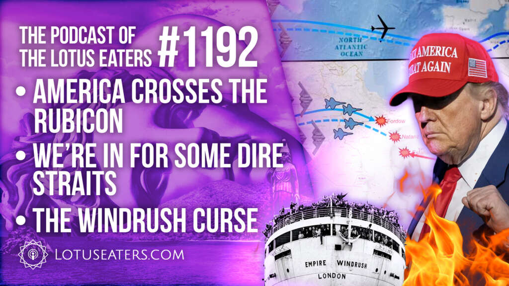 The Podcast of the Lotus Eaters #1192