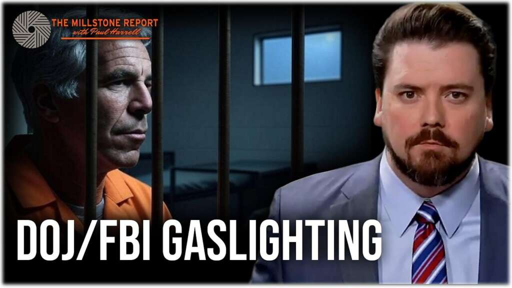 Millstone Report w Paul Harrell: DOJ/FBI Gaslight Public on Epstein Client List: Is the Memo Real?