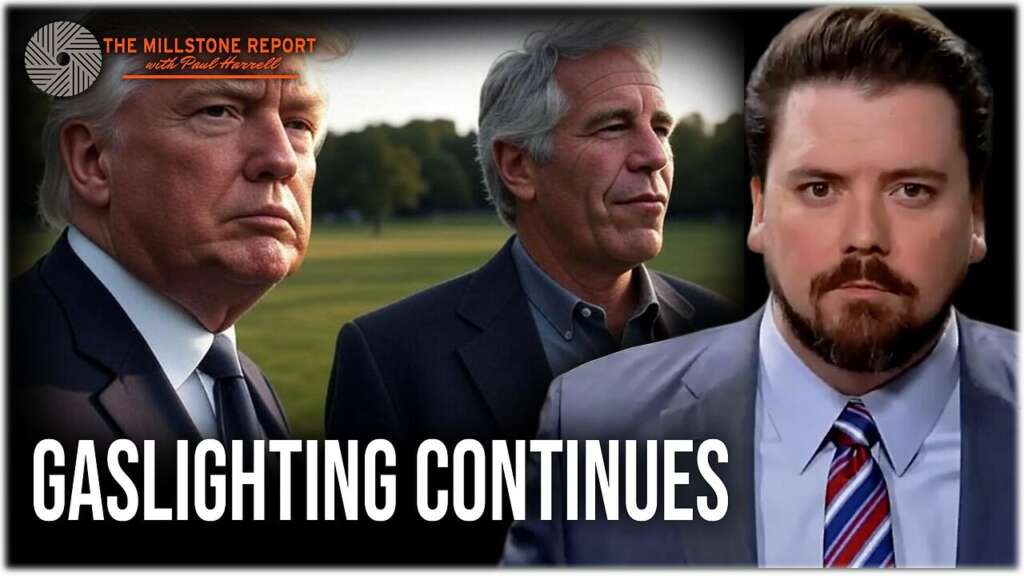 Millstone Report w Paul Harrell: DOJ Investigates Comey to Distract from Epstein Outrage