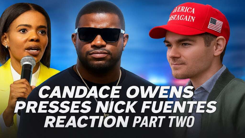 Candace Owens presses Nick Fuentes Reaction Part Two