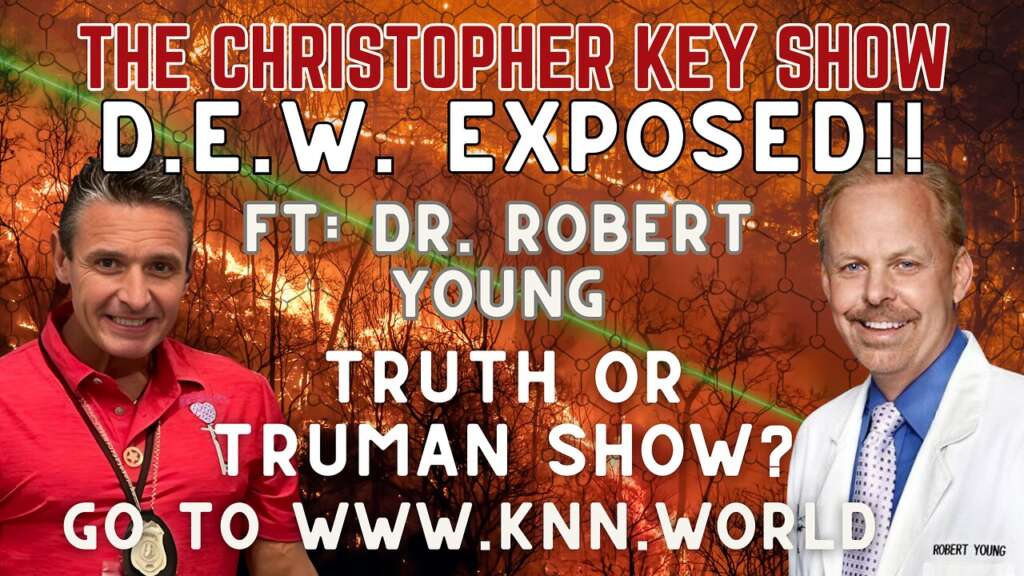 Exposing Directed Energy Weapons & Global Deceptions with Dr. Robert Young | The Christopher Key Show