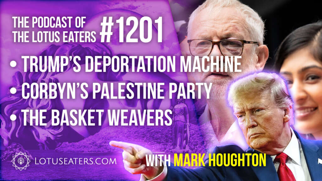 The Podcast of the Lotus Eaters #1201