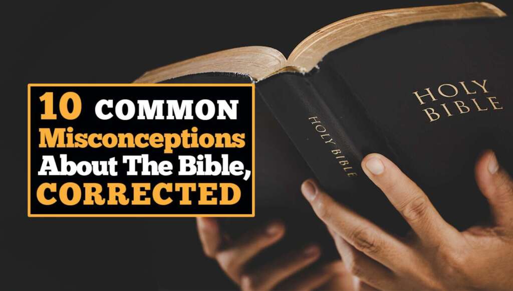 10 Common Misconceptions About The Bible, Corrected (Satire)