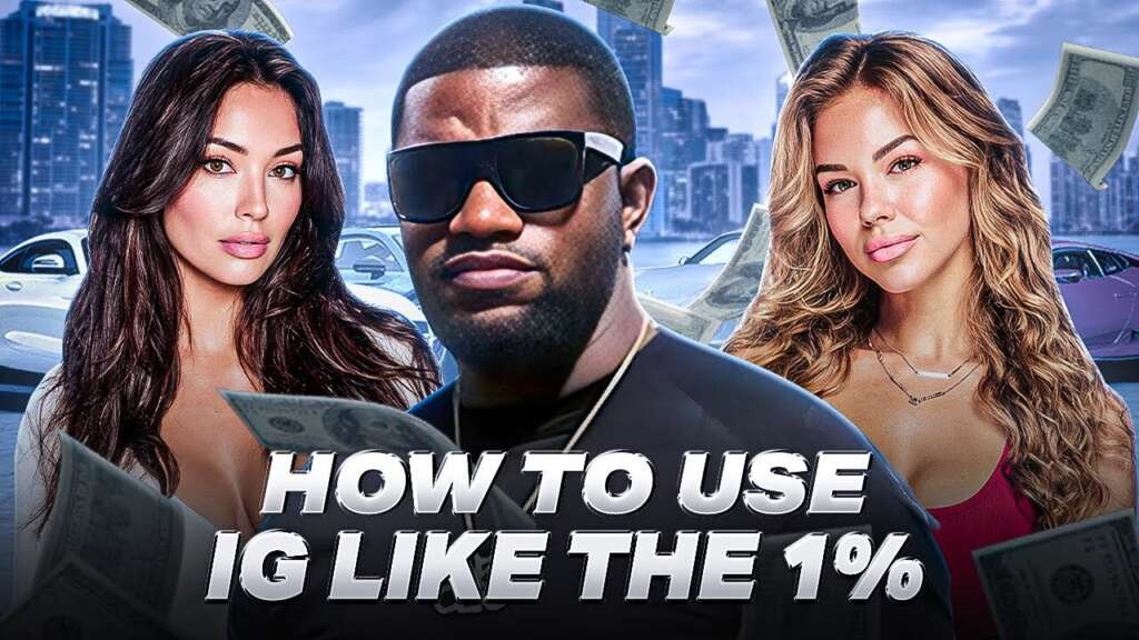 How To Use Instagram To Get Money, Girls, And Network