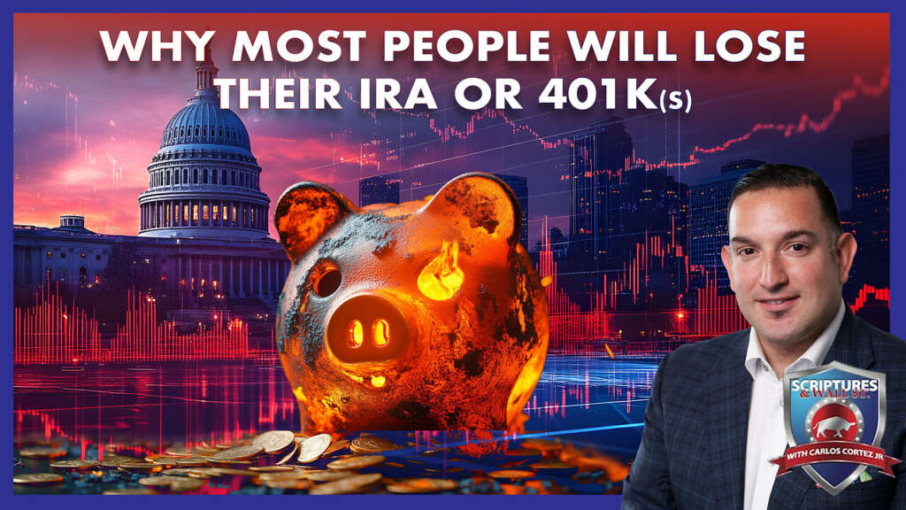 SCRIPTURES AND WALLSTREET – WHY MOST PEOPLE WILL LOSE THEIR IRA OR 401KS