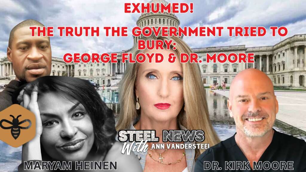 EXHUMED! THE TRUTH THE GOVERNMENT TRIED TO BURY – GEORGE FLOYD AND DR. KIRK MOORE