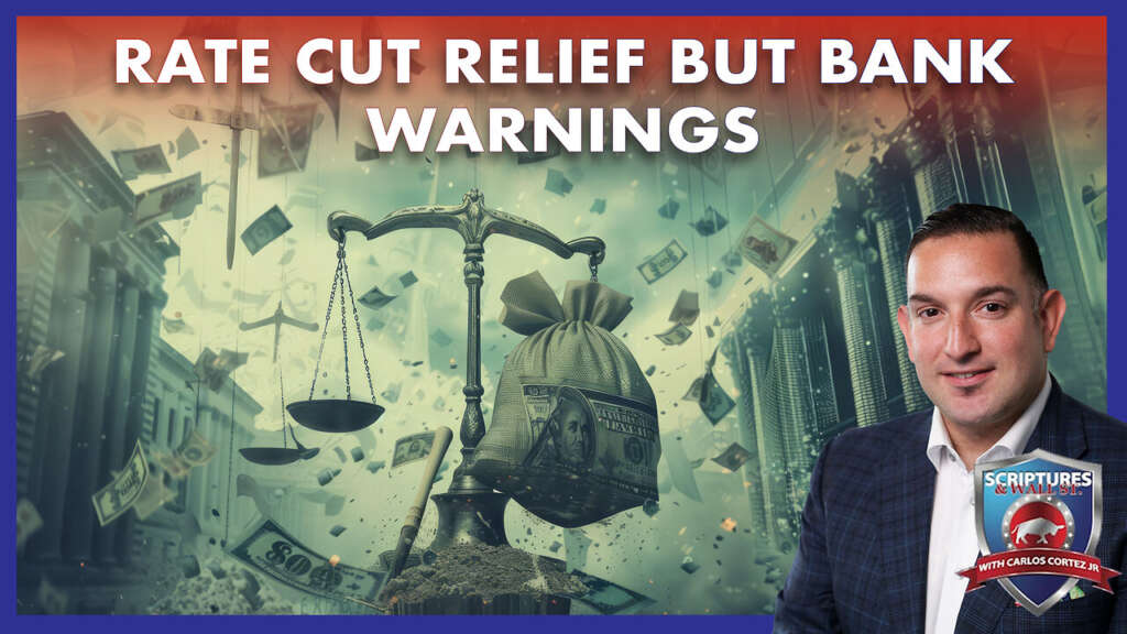 SCRIPTURES AND WALLSTREET – RATE CUT RELIEF BUT BANK WARNINGS