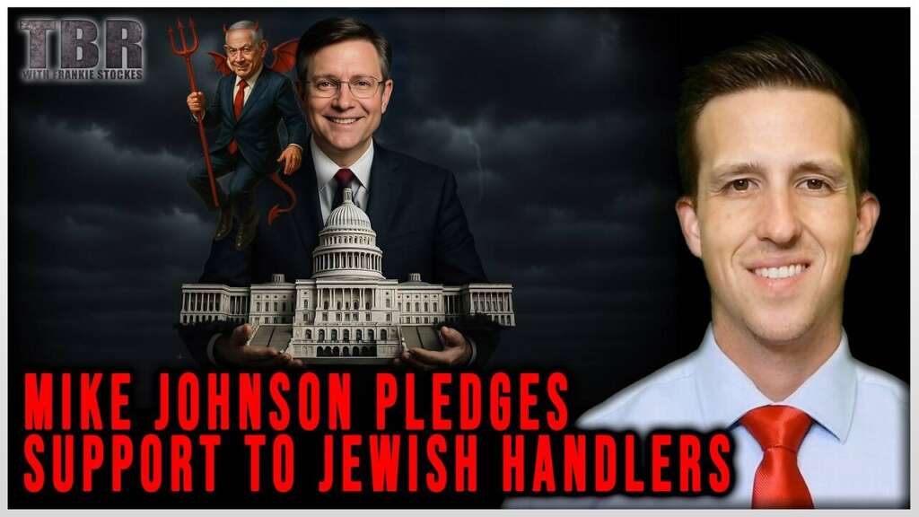 THE BASED REPORT: ZOG Bot Mike Johnson Assures Jewish Handlers He’ll Do Their Bidding