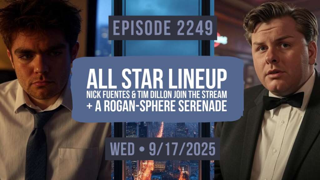 Owen Benjamin | (Audio Fix) #2249 All Star Lineup – Nick Fuentes & Tim Dillon Join The Stream