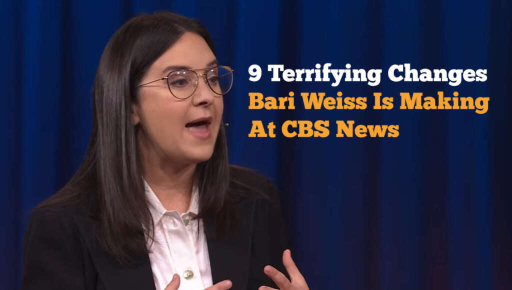 9 Terrifying Changes Bari Weiss Is Making At CBS News (Satire)