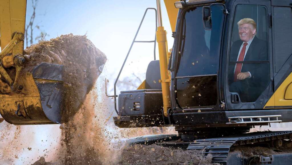 Uh Oh: Trump Just Commandeered An Excavator And He’s Heading For The Capitol (Satire)