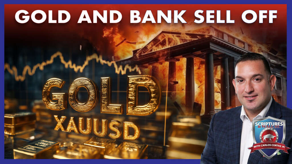 SCRIPTURES AND WALLSTREET – GOLD AND BANK SELL OFF