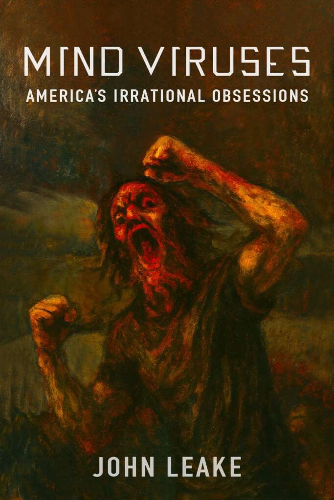 “Mind Viruses: America’s Irrational Obsessions”