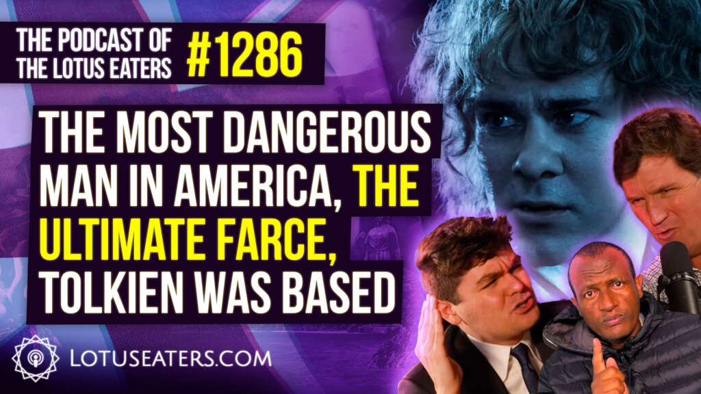 The Podcast of the Lotus Eaters #1286