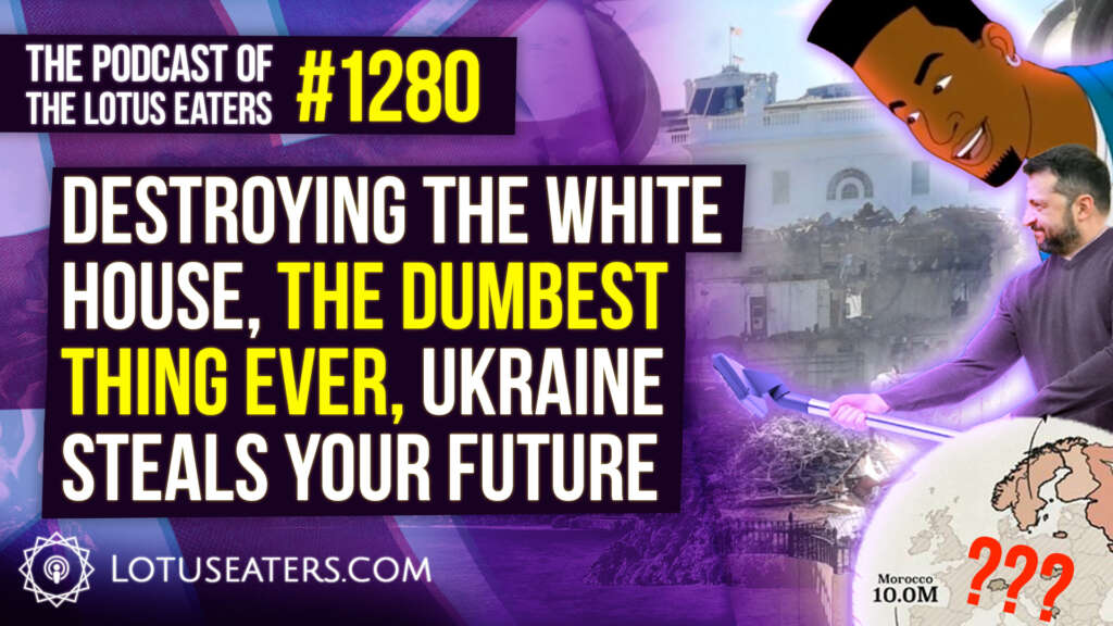 The Podcast of the Lotus Eaters #1280