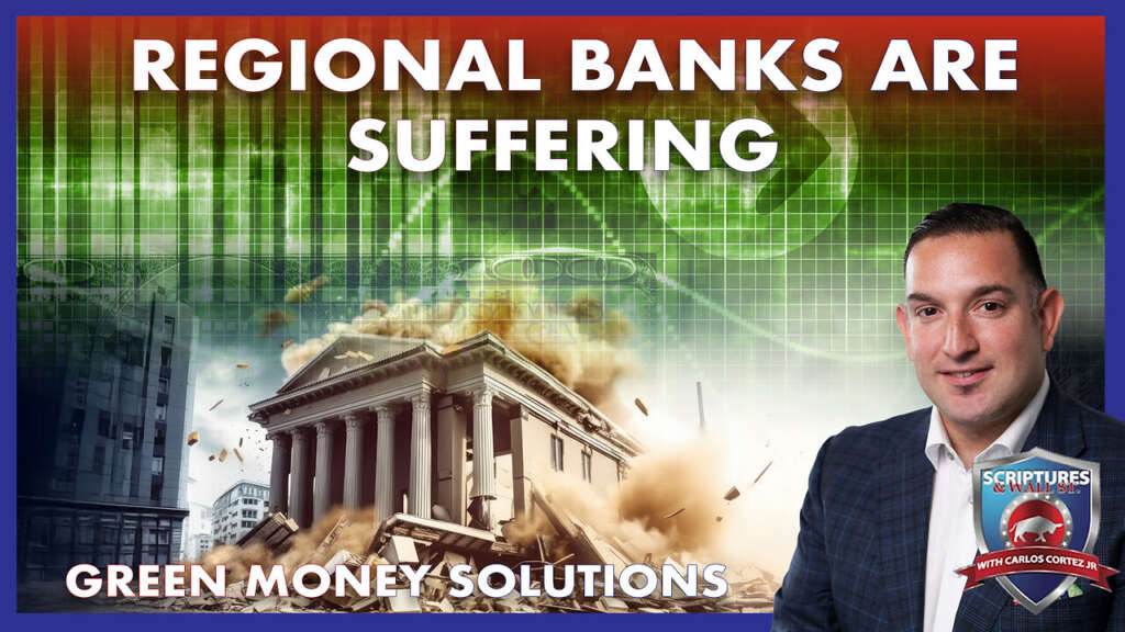 SCRIPTURES AND WALLSTREET – REGIONAL BANKS ARE SUFFERING