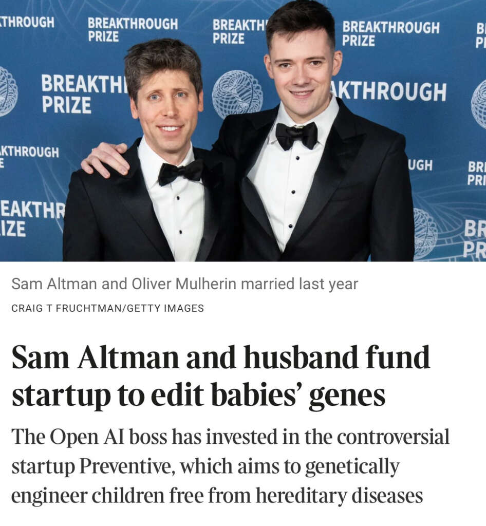 OpenAI CEO Sam Altman and His Husband Are Funding the Creation of Genetically Engineered Babies