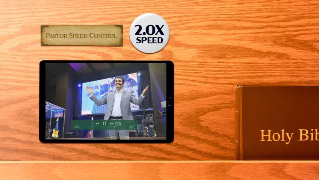 Megachurch Now Lets Congregants Set Pastor To 2x Preaching Speed (Satire)