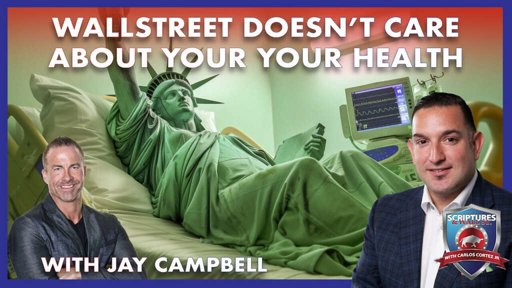 SCRIPTURES AND WALL STREET – WALLSTREET DOESN’T CARE ABOUT YOUR YOUR HEALTH