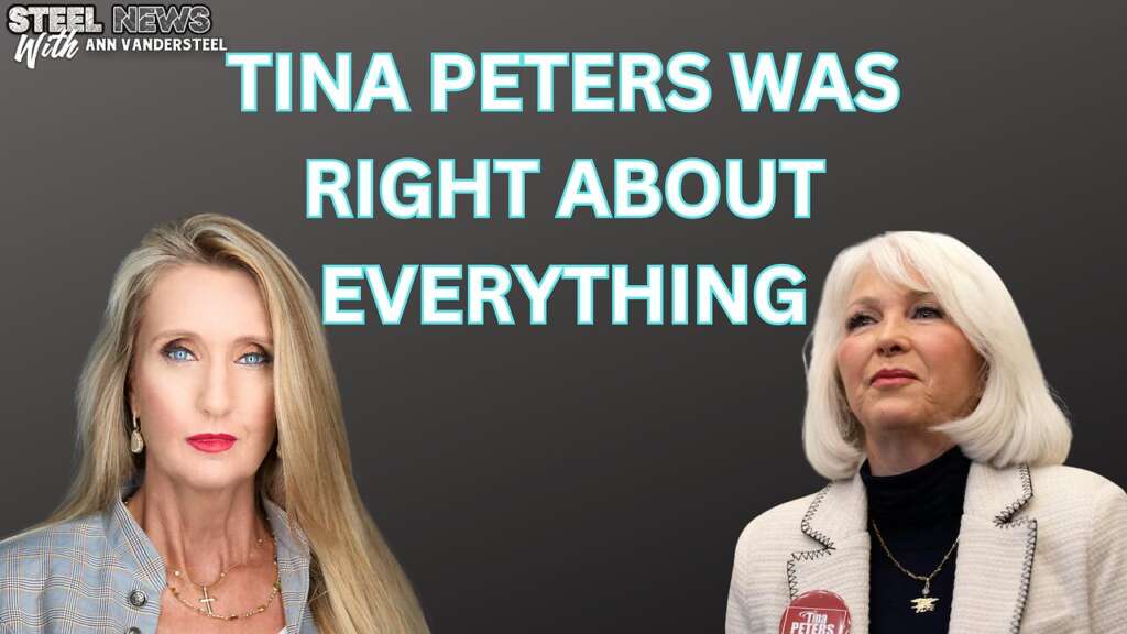11-18-25 STEEL NEWS TINA PETERS WAS RIGHT ABOUT EVERYTHING